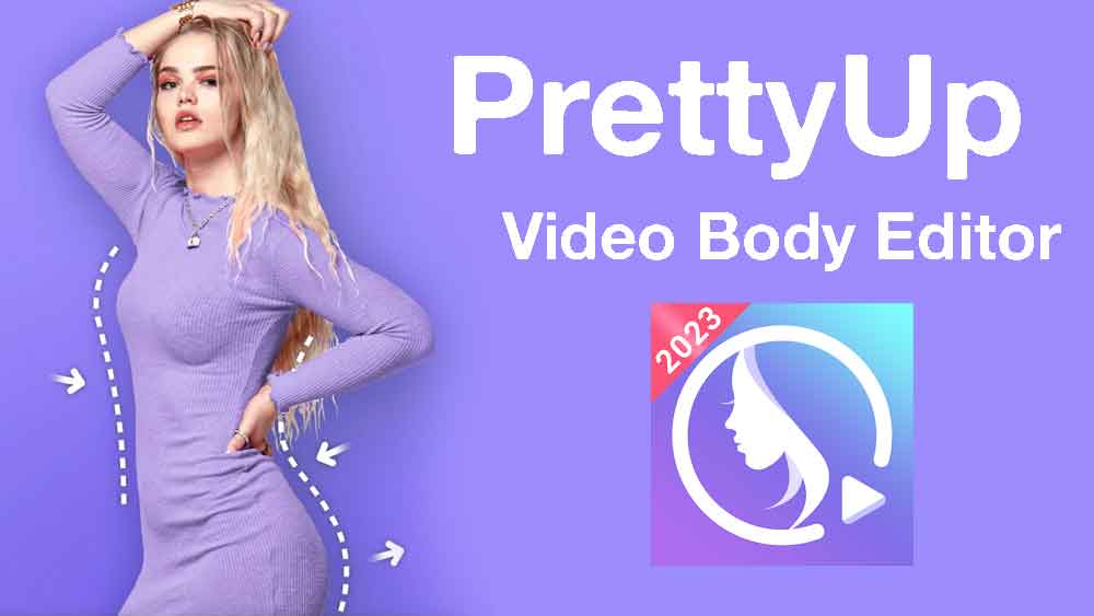 PrettyUp Video body Editor Apk
